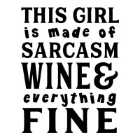 Sarcasm Wine And Everything Fine 3/4 Sleeve Shirt | Artistshot