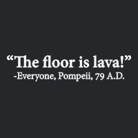 The Floor Is Lava Everyone Pompeii 74 Ad Funny Design Classic Crewneck Sweatshirt | Artistshot