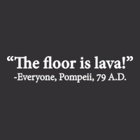 The Floor Is Lava Everyone Pompeii 74 Ad Funny Design Classic Vintage Hoodie | Artistshot