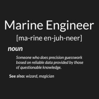 Funny Marine Engineering Marine Engineer Definition Classic T-shirt | Artistshot