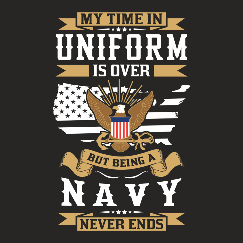 Being A Navy Never Ends Ladies Fitted T-Shirt by tshiart | Artistshot