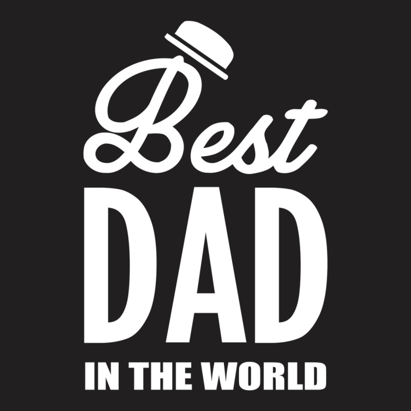 Best Dad In The World T-shirt | Artistshot
