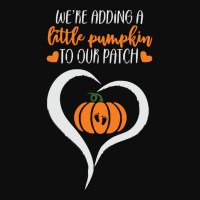 Pumpkin Halloween T  Shirt We're Adding A Little Pumpkin To Our Patch Crop Top | Artistshot