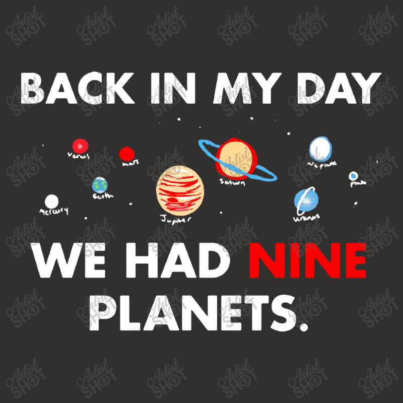 Back In My Day We Had Nine Planets Champion Hoodie by JossApparel | Artistshot