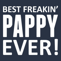 Best Freakin' Pappy Ever T-shirt | Artistshot