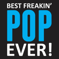 Best Freakin' Pop Ever T-shirt | Artistshot