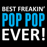 Best Freakin' Pop Pop Ever V-neck Tee | Artistshot