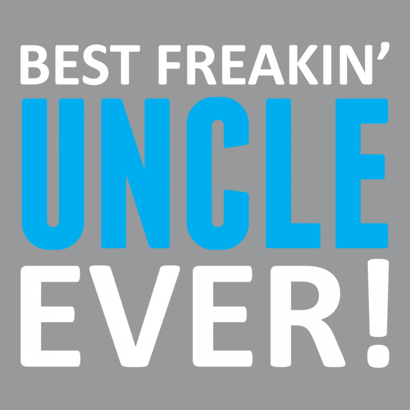 Best Freakin' Uncle Ever Crewneck Sweatshirt | Artistshot