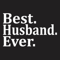 Best Husband Ever T-shirt | Artistshot