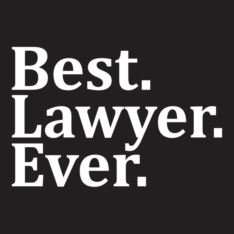 Best Lawyer Ever T-shirt | Artistshot