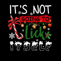 Funny Chrismas Gifts T  Shirt It Is Not Going To Lick Itself Elf Chris Baby Tee | Artistshot