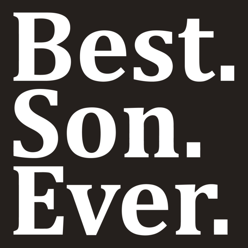 Best Son Ever Tank Top | Artistshot