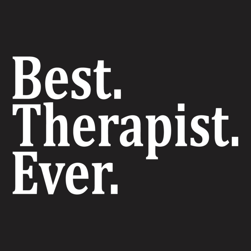 Best Therapist Ever T-shirt | Artistshot