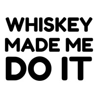 Whiskey Me Do It Baby Bodysuit | Artistshot