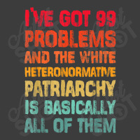 I’ve Go99 Problems And White Heteronormative Patriarchy Characters V Men's Polo Shirt | Artistshot