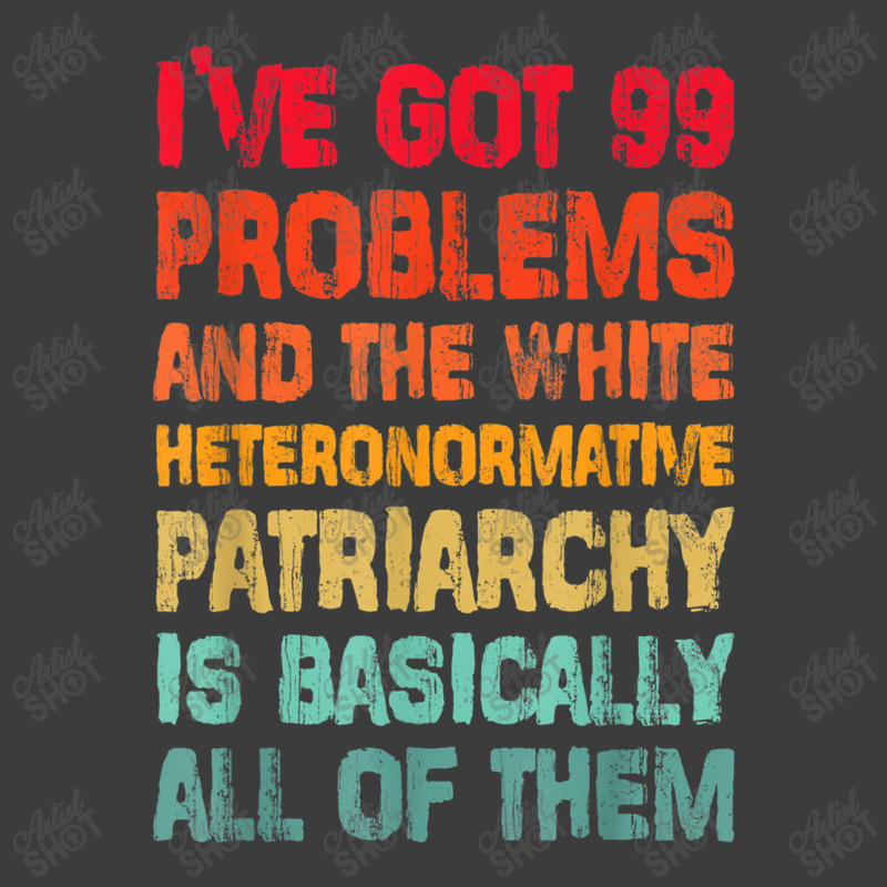 I’ve Go99 Problems And White Heteronormative Patriarchy Characters V Men's Polo Shirt by TyrellDesign | Artistshot