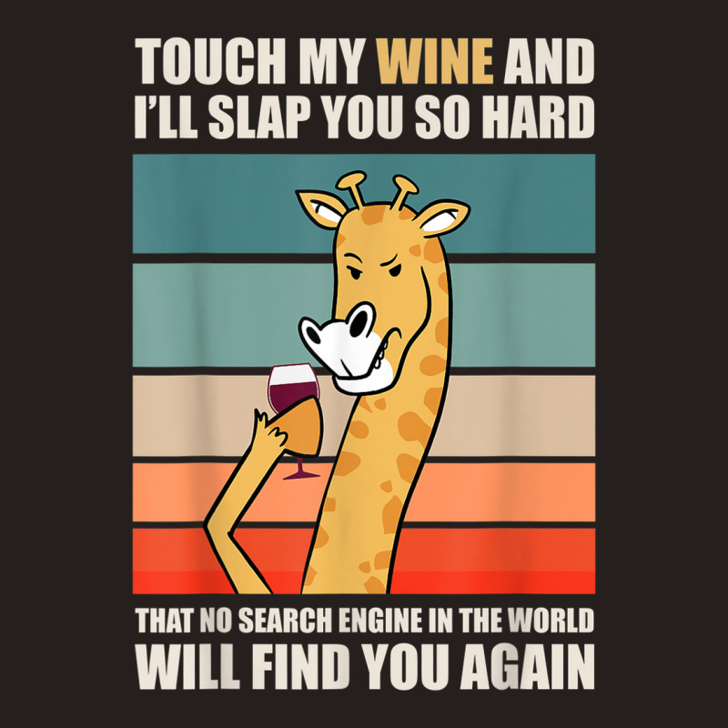 Touch My Wine And I Will Slap You So Hard Tank Top | Artistshot