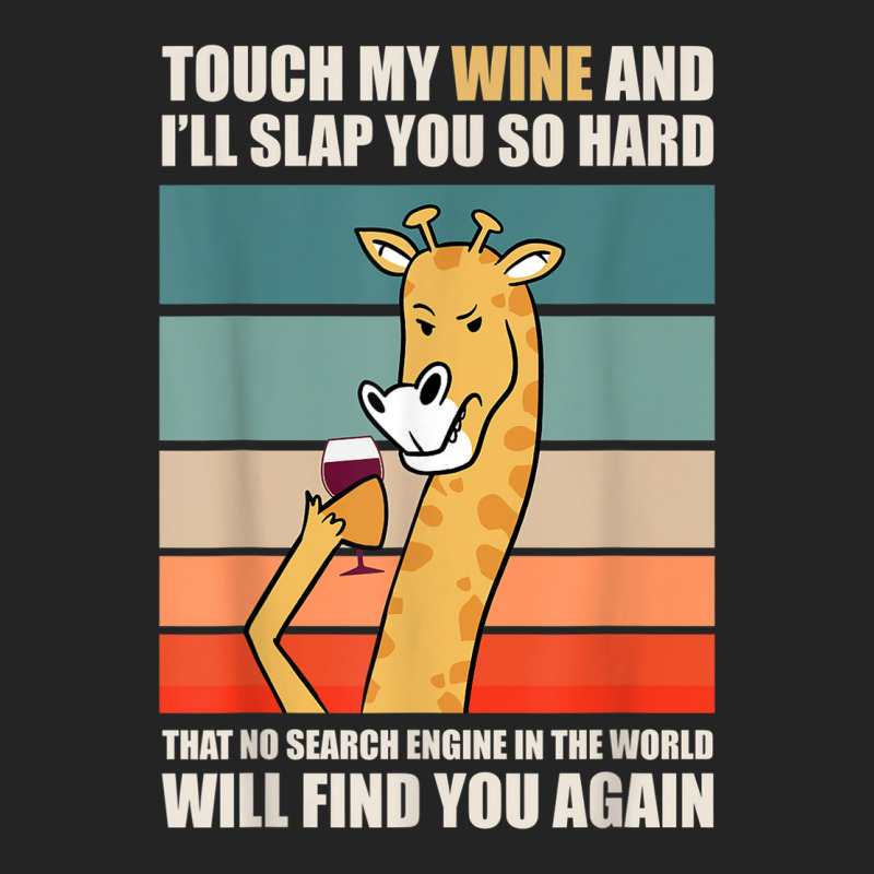 Touch My Wine And I Will Slap You So Hard 3/4 Sleeve Shirt | Artistshot