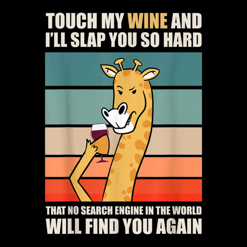 Touch My Wine And I Will Slap You So Hard Zipper Hoodie | Artistshot