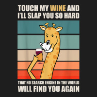 Touch My Wine And I Will Slap You So Hard Classic T-shirt | Artistshot