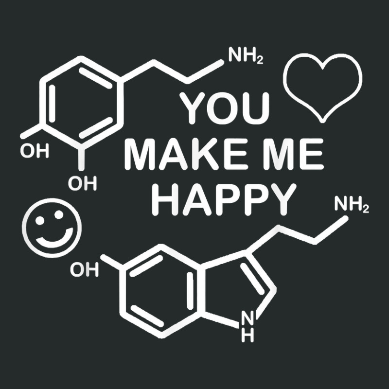 Dopamine Smile Serotonin Heart You Make Me Happy Shirts Women's Triblend Scoop T-shirt by Teemoney2 | Artistshot