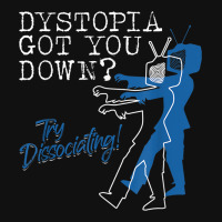 Dystopian Got You Down Try Dissociating Funny Landscape Canvas Print | Artistshot