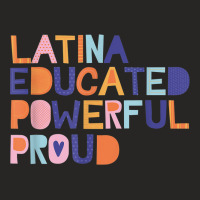 Latina Educated Powerful Proud Perfect For Latina Feminist Ladies Fitted T-shirt | Artistshot