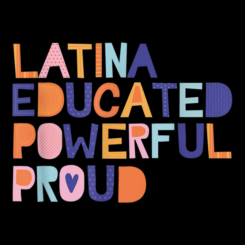 Latina Educated Powerful Proud Perfect For Latina Feminist Legging by Halloween | Artistshot