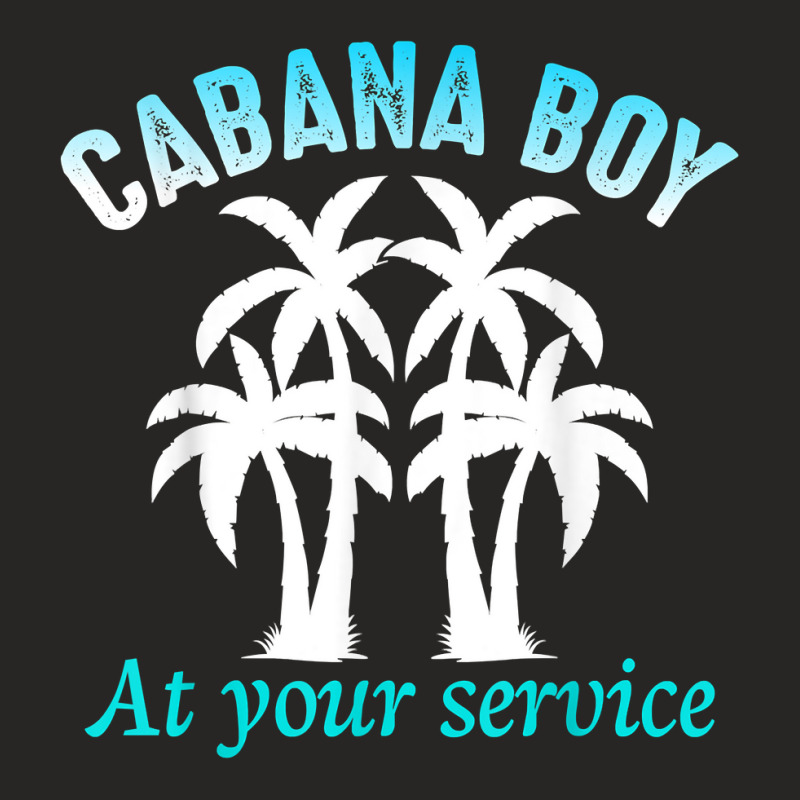 Cabana Boy At Your Services Ladies Fitted T-Shirt by FrancesTiffany | Artistshot