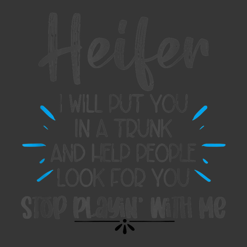 Heifer I Will Put You In A Trunk Toddler Hoodie by Market | Artistshot