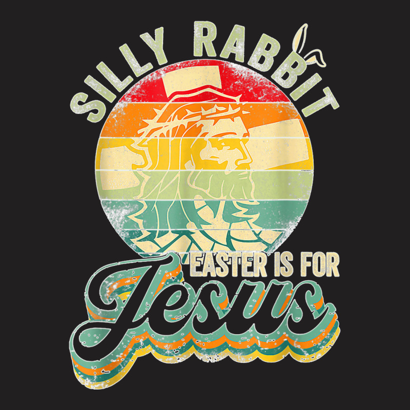 Christians Retro Silly Rabbit Tee Easter Is For Jesus T-shirt | Artistshot