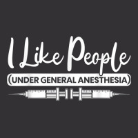 I Like People Under General Anesthesia Medical Healthcare Vintage Hoodie And Short Set | Artistshot