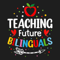 Teaching Future Bilinguals   Spanish Teachers Back To School T Shirt Classic T-shirt | Artistshot