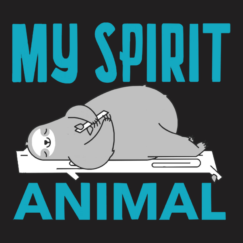 Sloth Funny T  Shirtsloth Is My Spirit Animal T  Shirt T-shirt | Artistshot