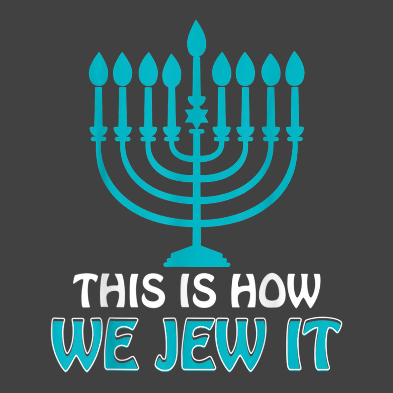 Jewish Hanukkah Menorah Gifts This Is How We Jew It Vintage T-shirt | Artistshot