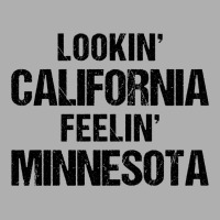 Lookin' California, Feelin' Minnesota00 Ladies Fitted T-shirt | Artistshot