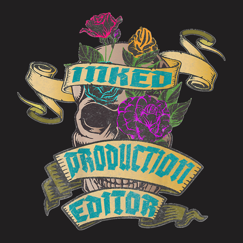 Production Editor Inked Skull Tattoo Backside Design T Shirt T-shirt | Artistshot