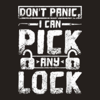 Dont Panic I Can Pick Any Lock Locksmith Tank Top | Artistshot