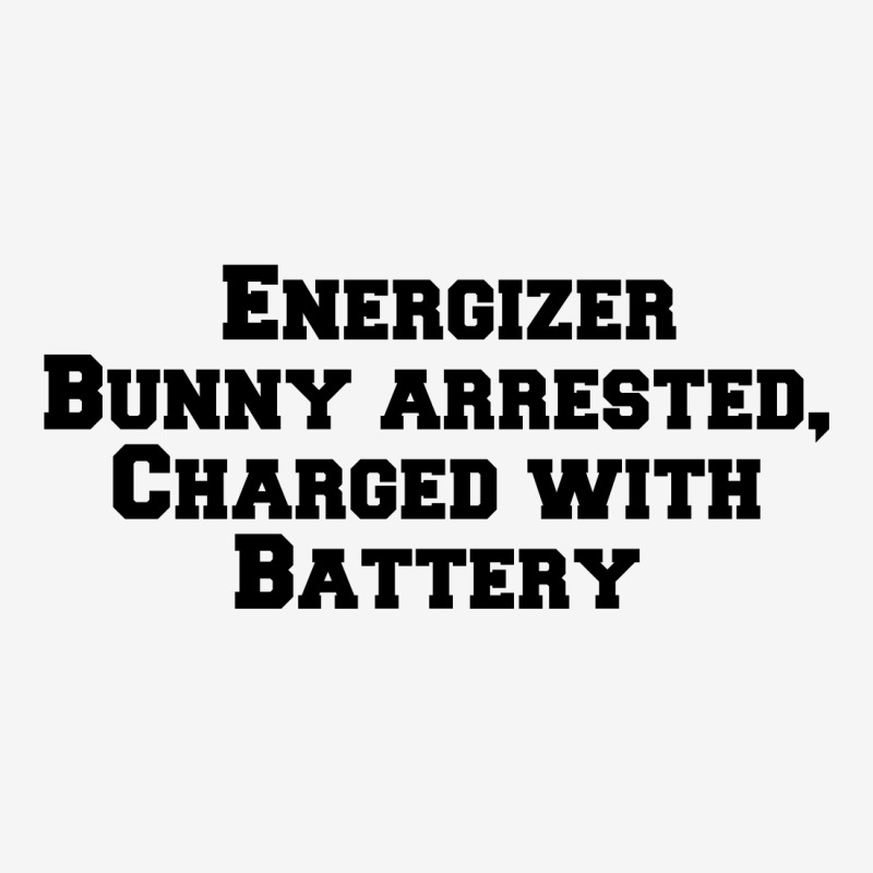 Geladen Licht Vrouw Custom Energizer Bunny Arrested, Charged With Battery License Plate By  Perfect Designers - Artistshot
