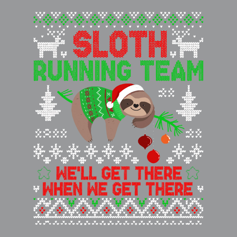 Funny Sloth Running Team For Christmas T  Shirt Funny Sloth Running Te Crewneck Sweatshirt | Artistshot