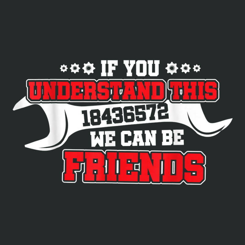 If You Understand This 18436572 We Can Be Friends Women's Triblend Scoop T-shirt by MireyaJohnston | Artistshot