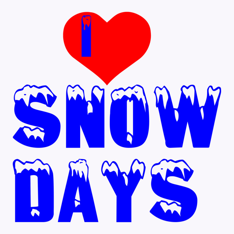 I Love Snow Days Tank Top | Artistshot