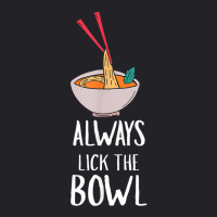 Always Lick The Bowl Funny Vietnamese Pho Soup T Shirt Youth Tee | Artistshot