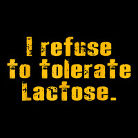 I Refuse To Tolerate Lactose T Shirt Lightweight Hoodie | Artistshot