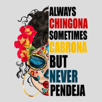 Always Chingona Sometimes Cabrona But Never Pendeja Movement T Shirt Men's Polo Shirt | Artistshot