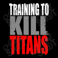 Training To Kill Titans , Titan Toddler Sweatshirt | Artistshot