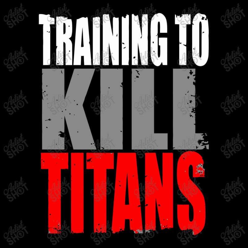 Training To Kill Titans , Titan Toddler Sweatshirt | Artistshot