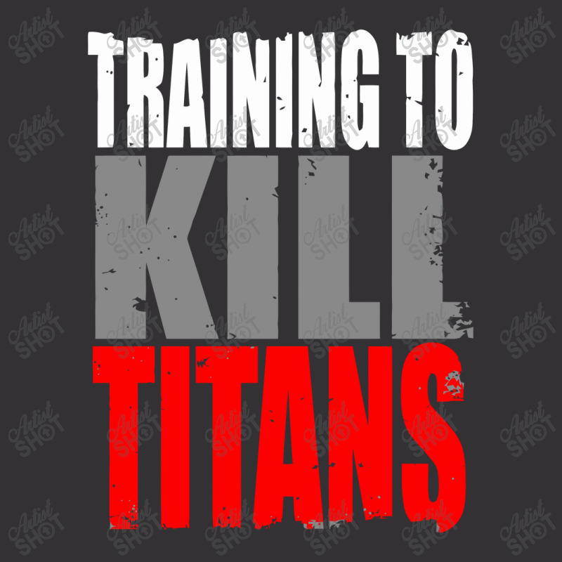 Training To Kill Titans , Titan Vintage Short | Artistshot