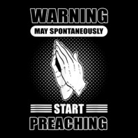 Warning May Spontaneously Start Preaching   Pastor Preacher Lightweight Hoodie | Artistshot