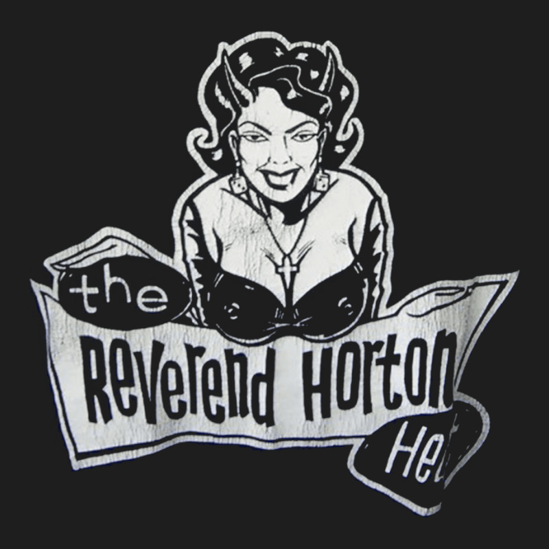 Reverend Horton, Heat Church Lady Concert Tour, Reverend, Horton, The  Classic T-shirt by SHOOOPPEESSS | Artistshot